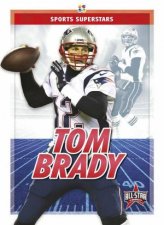 Sports Superstars Tom Brady
