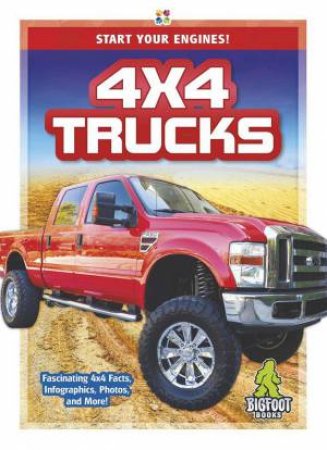 Start Your Engines!: 4x4 Trucks by Martha London