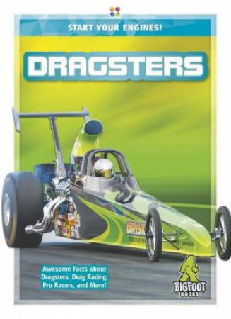 Start Your Engines!: Dragsters by Martha London