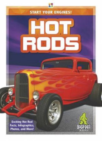 Start Your Engines!: Hot Rods by Martha London