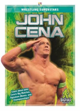 Superstars Of Wrestling: John Cena by Tammy Gagne