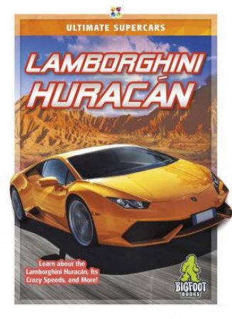Ultimate Supercars: Lamborghini Huracan by Thomas K. Adamson