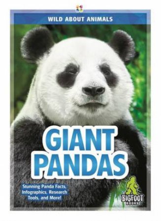 Wild About Animals: Giant Pandas by Martha London