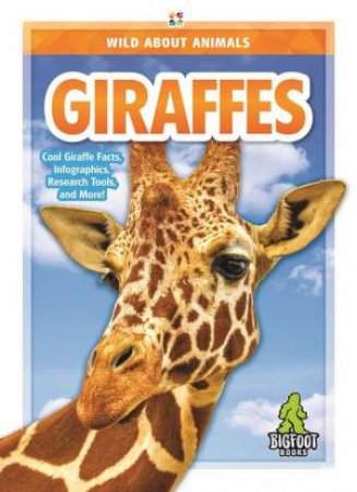 Wild About Animals: Giraffes by Emma Huddleston