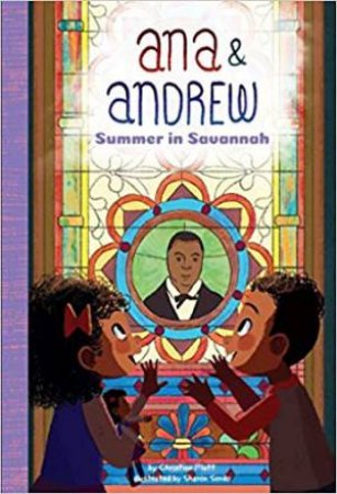 Ana And Andrew: Summer In Savannah by Christine Platt