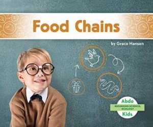 Beginning Science: Food Chains by Grace Hansen