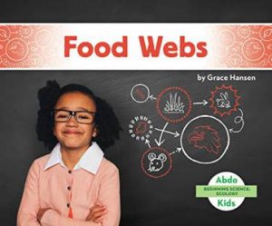 Beginning Science: Food Webs by Grace Hansen