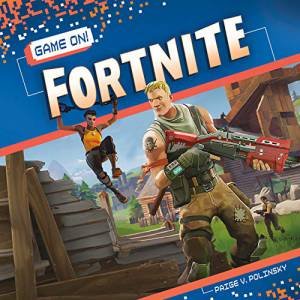 Game On! Fortnite by Paige V. Polinsky