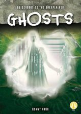 Guidebooks To The Unexplained Ghosts