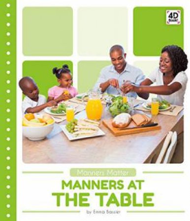Manners At The Table by Emma Bassier