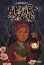 Sheroes Harriet Tubman