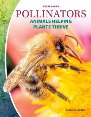 Team Earth: Pollinators by Martha London