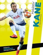 Worlds Greatest Soccer Players Harry Kane