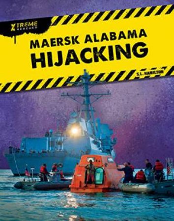 Xtreme Rescues: Maersk Alabama Hijacking by S. L. Hamilton