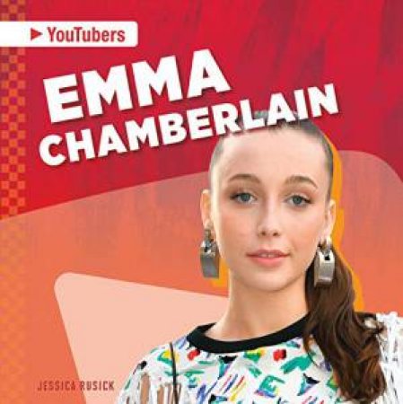 YouTubers: Emma Chamberlain by Jessica Rusick