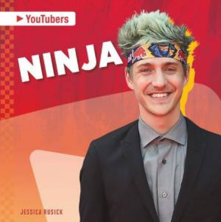 YouTubers: Ninja by Jessica Rusick