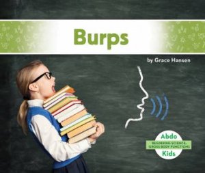 Gross Body Functions: Burps by GRACE HANSEN
