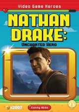 Video Game Heroes Nathan Drake Uncharted Hero
