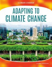 Climate Change Adapting to Climate Change