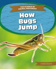 Science of Animal Movement How Bugs Jump