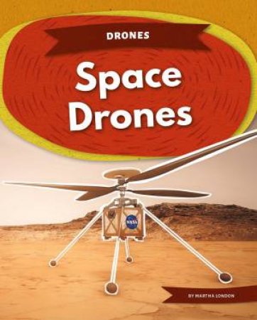 Drones: Space Drones by MARTHA LONDON