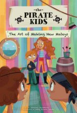 The Pirate Kids The Art Of Making New Mateys
