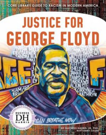 Racism in America: Justice for George Floyd by DUCHESS HARRIS
