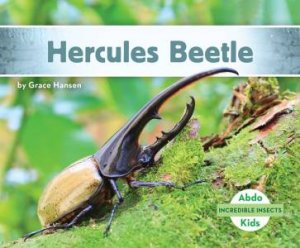 Incredible Insects: Hercules Beetle by Grace Hansen