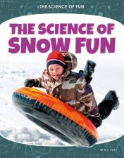 Science of Fun The Science of Snow Fun