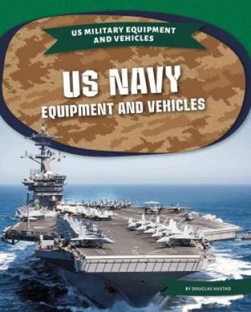 US Navy Equipment Equipment and Vehicles by Martha London