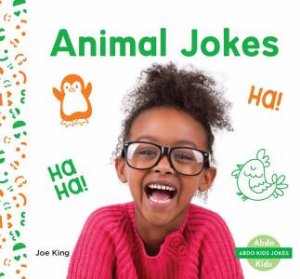 Abdo Kids Jokes: Animal Jokes by Joe King