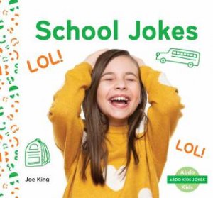 Abdo Kids Jokes: School Jokes by Joe King