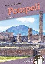Amazing Archaeology Pompeii