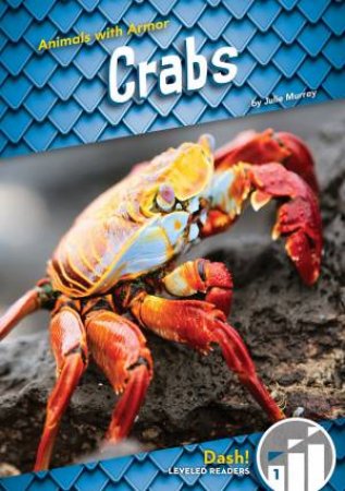 Animals With Armor: Crabs by Julie Murray