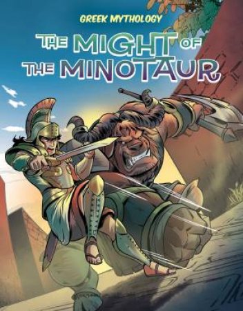 Greek Mythology: The Might Of The Minotaur by David Campiti