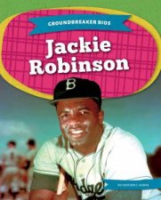 Groundbreaker Bios Jackie Robinson