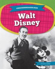 Groundbreaker Bios Walt Disney