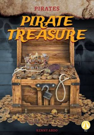 Pirates: Pirate Treasure by Kenny Abdo
