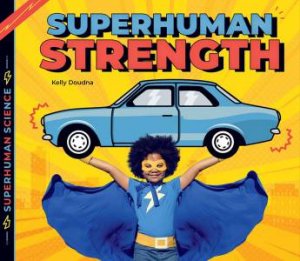 Superhuman Strength by Kelly Doudna