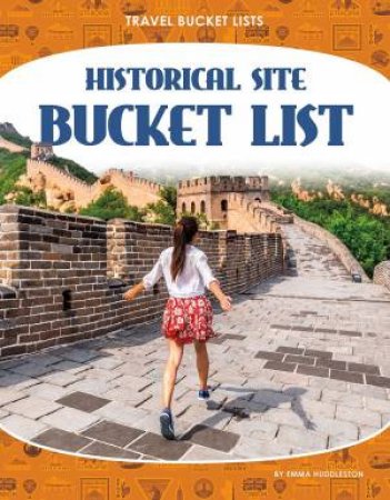Travel Bucket Lists: Historical Site Bucket List by Emma Huddleston
