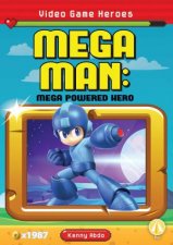 Video Game Heroes Mega Man Mega Powered Hero