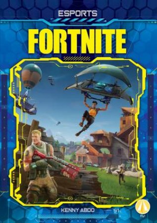 Esports: Fortnite by Kenny Abdo