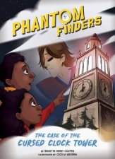 Phantom Finders The Case Of The Cursed Clock Tower