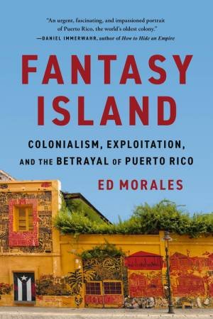 Fantasy Island by Ed Morales