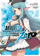 Arifureta From Commonplace To Worlds Strongest ZERO Light Novel Vol 02