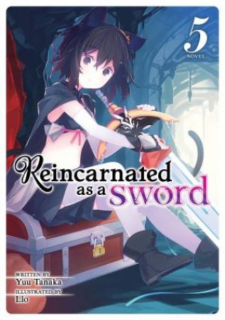 Reincarnated as a Sword (Light Novel) Vol. 5 by Yuu Tanaka
