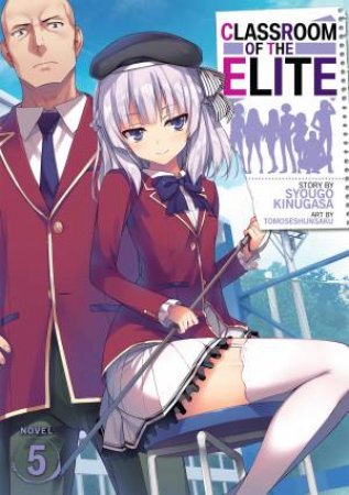 Classroom of the Elite (Light Novel) Vol. 05 by Syougo Kinugasa