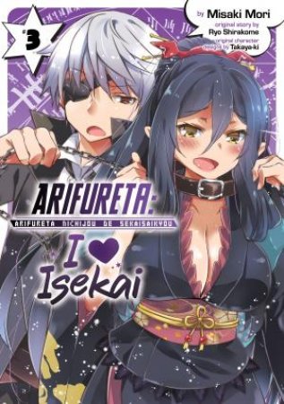 Arifureta I Heart Isekai Vol. 03 by Ryo Shirakome
