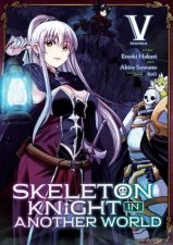 Skeleton Knight in Another World Manga Vol 5
