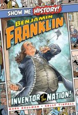 Benjamin Franklin Inventor Of The Nation